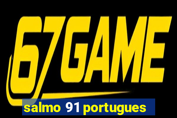 salmo 91 portugues